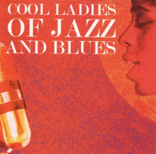 Cool Ladies Of Jazz & Blues/Cool Ladies Of Jazz & Blues